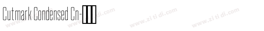 Cutmark Condensed Cn字体转换
